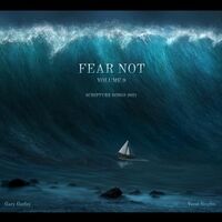 Fear Not, Vol. 9