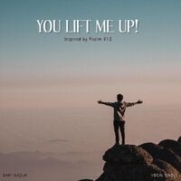 You Lift Me Up!