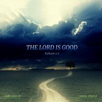 The Lord Is Good