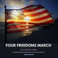 Four Freedoms March (For Concert Band)